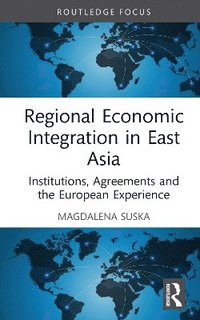 bokomslag Regional Economic Integration in East Asia