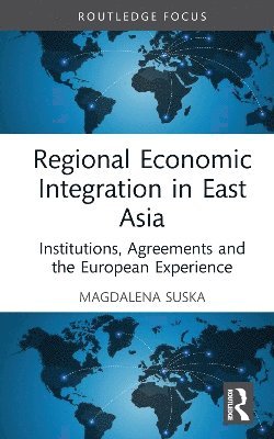 Regional Economic Integration in East Asia 1