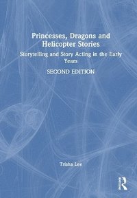 bokomslag Princesses, Dragons and Helicopter Stories