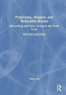 bokomslag Princesses, Dragons and Helicopter Stories