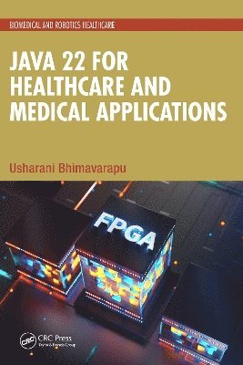 Java 22 for Healthcare and Medical Applications 1