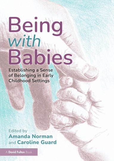Amanda Norman, Caroline Guard, Amanda Norman, Caroline Guard - Being with Babies, Häftad