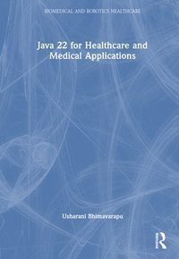 bokomslag Java 22 for Healthcare and Medical Applications