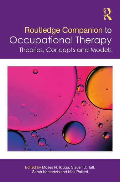 Moses N. Ikiugu, Steven D. Taff, Sarah Kantartzis, Nick Pollard - Routledge Companion to Occupational Therapy, Inbunden