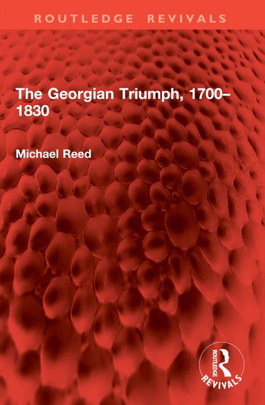 Michael Reed - Georgian Triumph, 1700–1830, Häftad