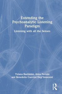 bokomslag Extending the Psychoanalytic Listening Paradigm