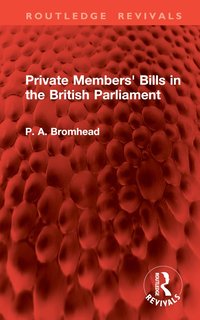 bokomslag Private Members' Bills in the British Parliament