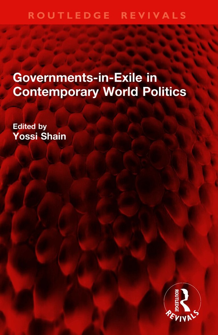 Governments-in-Exile in Contemporary World Politics
