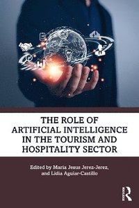 bokomslag The Role of Artificial Intelligence in the Tourism and Hospitality Sector