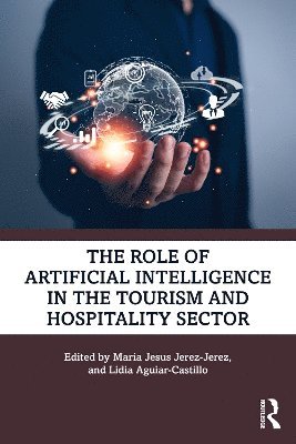 bokomslag The Role of Artificial Intelligence in the Tourism and Hospitality Sector