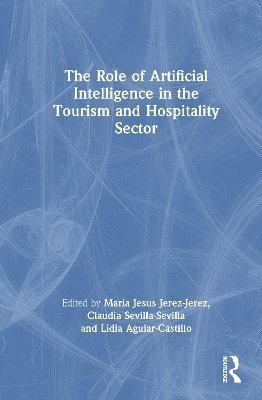 bokomslag The Role of Artificial Intelligence in the Tourism and Hospitality Sector