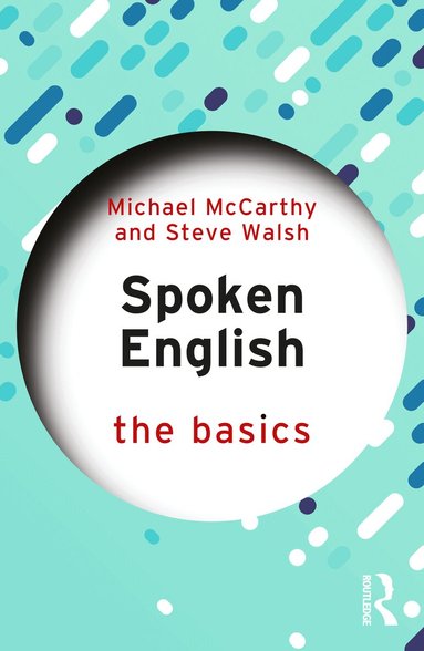 Michael McCarthy, Steve Walsh - Spoken English: The Basics, Häftad