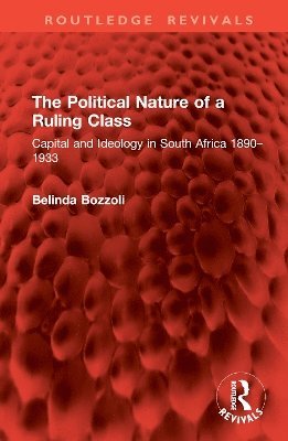 bokomslag The Political Nature of a Ruling Class