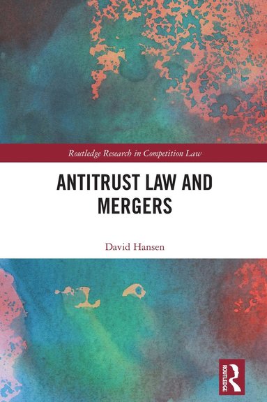 bokomslag Antitrust Law and Mergers