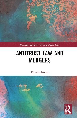 Antitrust Law and Mergers 1