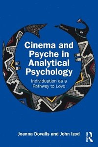 bokomslag Cinema and Psyche in Analytical Psychology