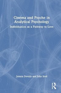 bokomslag Cinema and Psyche in Analytical Psychology