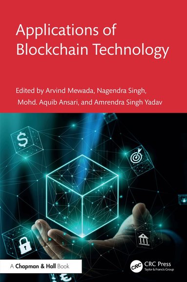 Arvind Mewada, Nagendra Singh, Mohd. Aquib Ansari, Amrendra Singh Yadav - Applications of Blockchain Technology, Inbunden