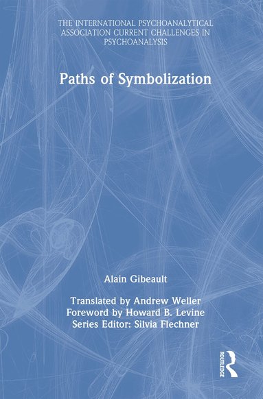 Alain Gibeault - Paths of Symbolization, Inbunden