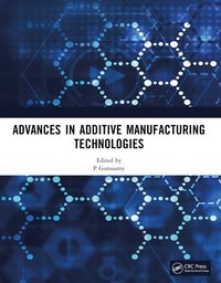 bokomslag Advances in Additive Manufacturing Technologies