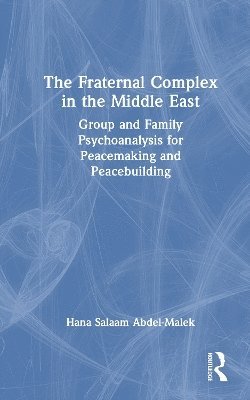 The Fraternal Complex in the Middle East 1