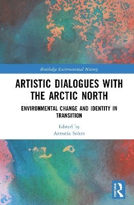 bokomslag Artistic Dialogues with the Arctic North