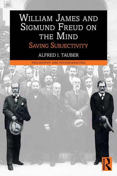 Alfred I. Tauber - William James and Sigmund Freud on the Mind, Häftad