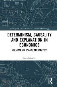 bokomslag Determinism, Causality and Explanation in Economics