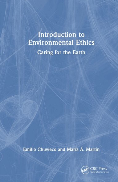 Emilio Chuvieco, Maria A. Martin - Introduction to Environmental Ethics, Inbunden