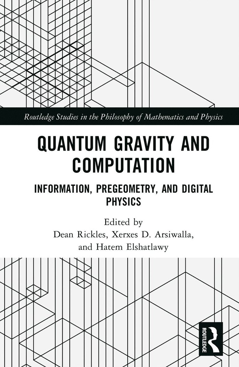 Dean Rickles, Xerxes D. Arsiwalla, Hatem Elshatlawy, Australia) Rickles, Dean (University of Sydney, USA) Arsiwalla, Xerxes D. (Wolfram Institute - Quantum Gravity and Computation, Inbunden