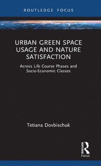 bokomslag Urban Green Space Usage and Nature Satisfaction