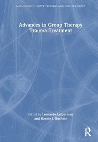 bokomslag Advances in Group Therapy Trauma Treatment