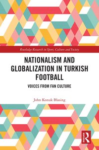 bokomslag Nationalism and Globalization in Turkish Football