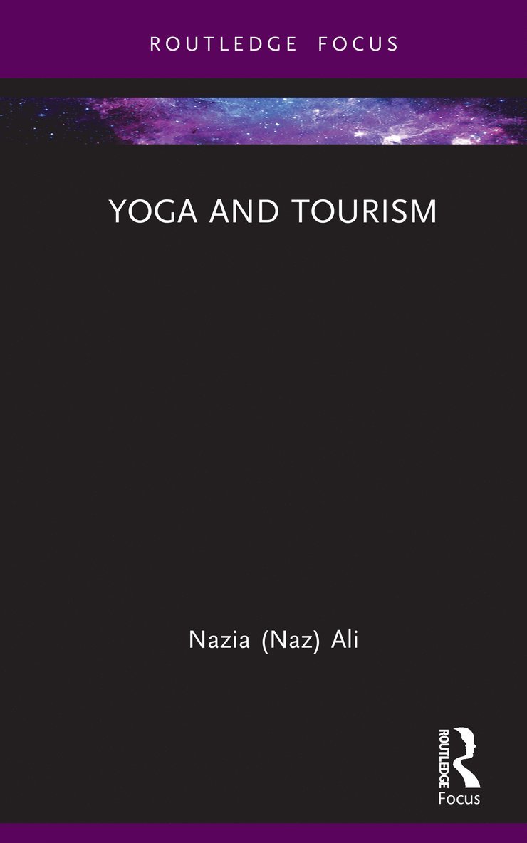 Nazia Ali, United Kingdom) Ali, Nazia (University Of East London - Yoga and Tourism, Inbunden