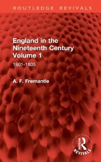 bokomslag England in the Nineteenth Century Volume 1