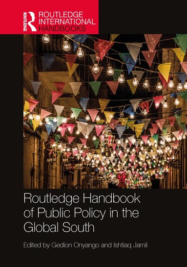 Gedion Onyango, Ishtiaq Jamil - Routledge Handbook of Public Policy in the Global South, Inbunden