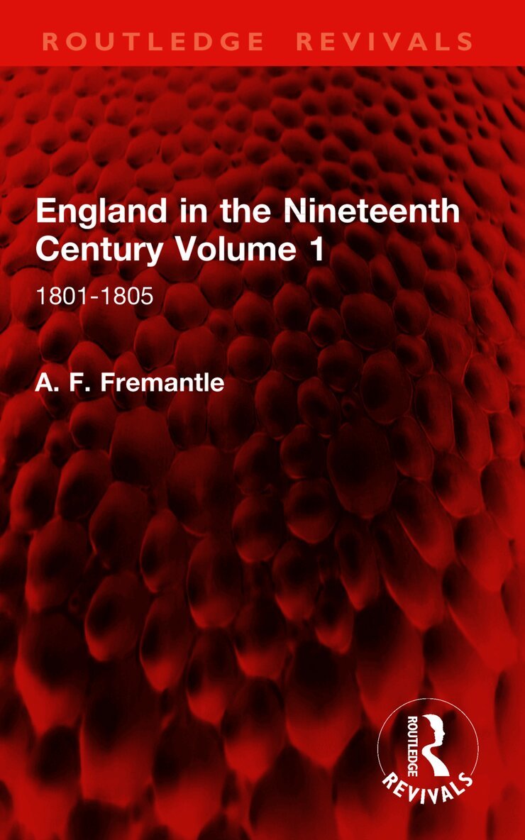 England in the Nineteenth Century Volume 1