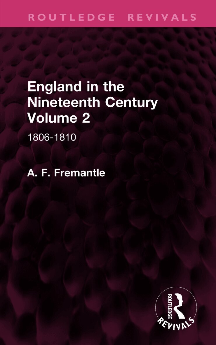 England in the Nineteenth Century Volume 2
