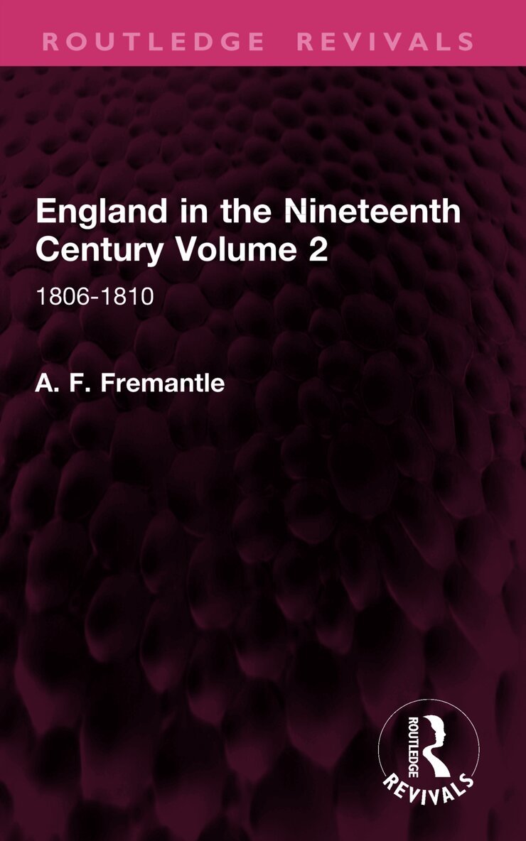 England in the Nineteenth Century Volume 2