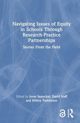 bokomslag Navigating Issues of Equity in Schools Through Research-Practice Partnerships