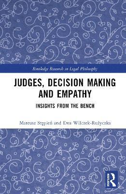 Judges, Decision Making and Empathy 1