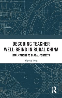 Decoding Teacher Well-being in Rural China 1