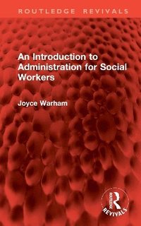 bokomslag An Introduction to Administration for Social Workers