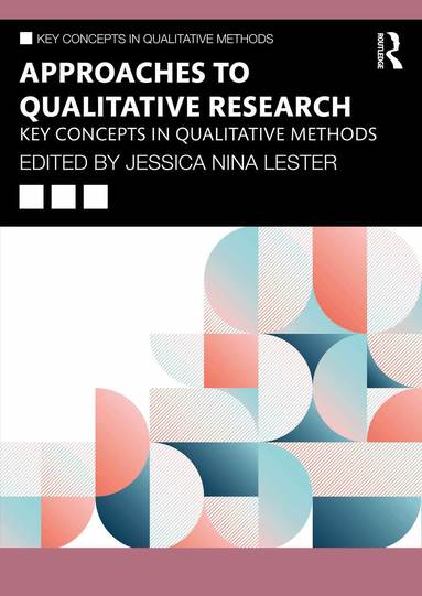 Jessica Nina Lester - Approaches to Qualitative Research, Häftad
