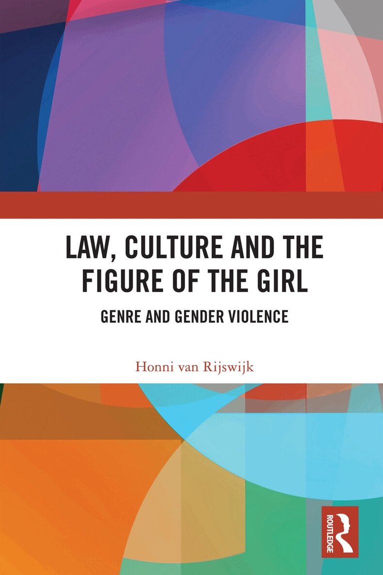 Honni van Rijswijk - Law, Culture and the Figure of the Girl, Häftad
