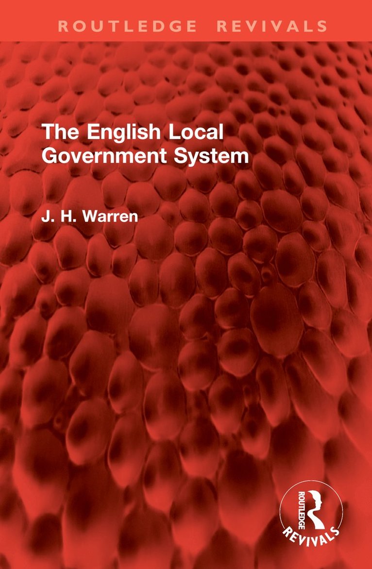 J. H. Warren - English Local Government System, Inbunden
