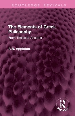 bokomslag The Elements of Greek Philosophy