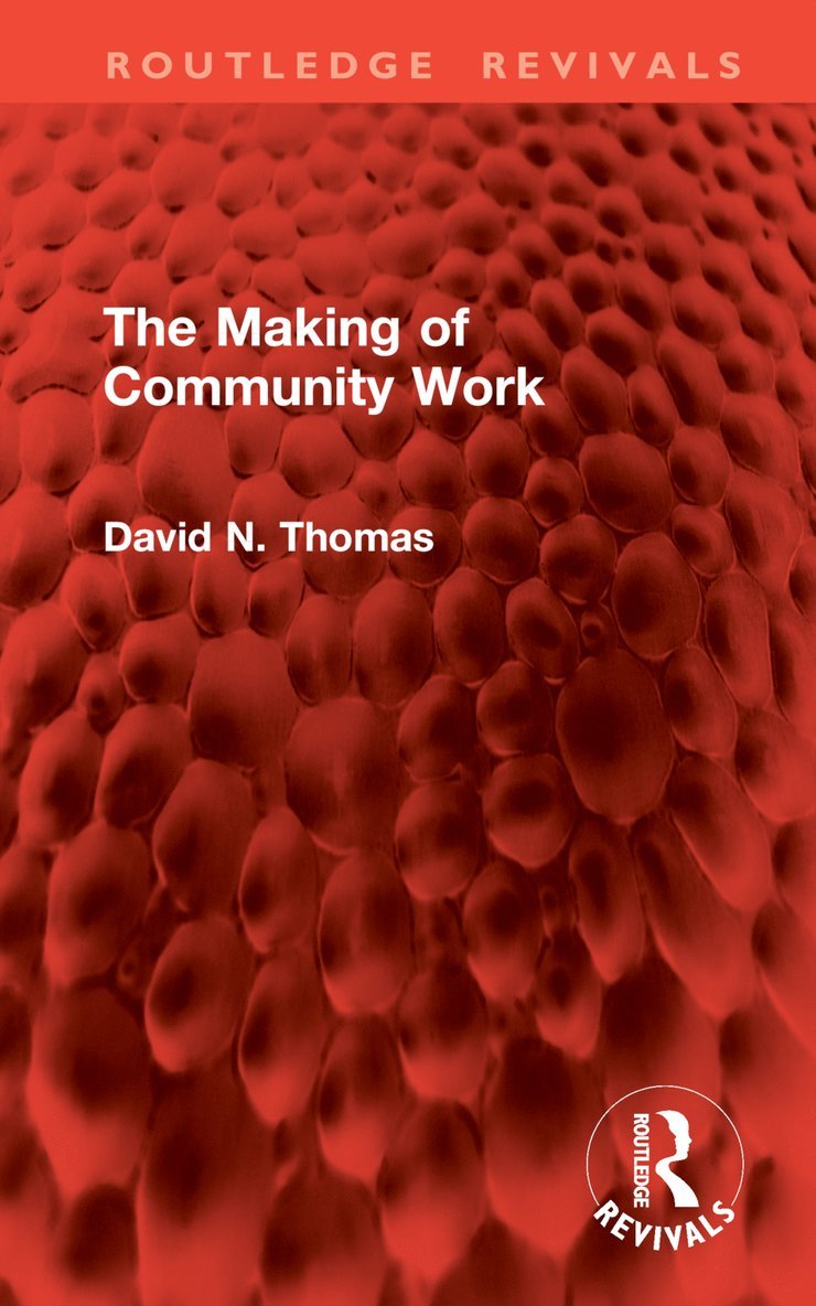 David N. Thomas - Making of Community Work, Inbunden