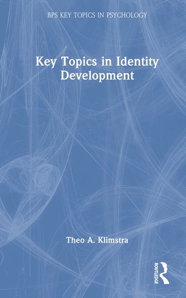 Theo A. Klimstra - Key Topics in Identity Development, Inbunden