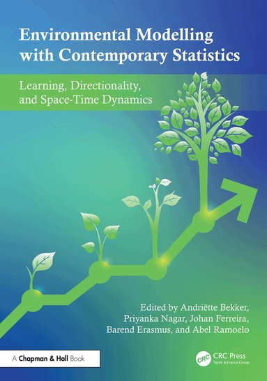 Andriëtte Bekker, Priyanka Nagar, Johan Ferreira, Barend Erasmus, Abel Ramoelo - Environmental Modelling with Contemporary Statistics, Inbunden
